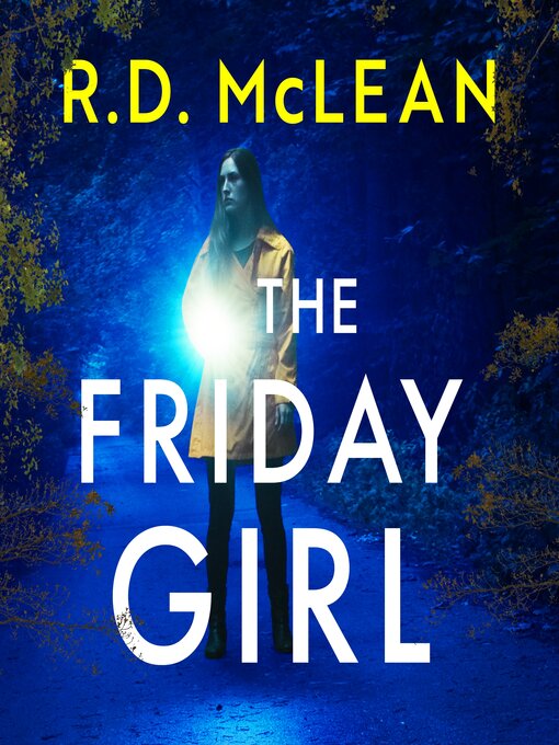 Title details for The Friday Girl by R.D. McLean - Wait list